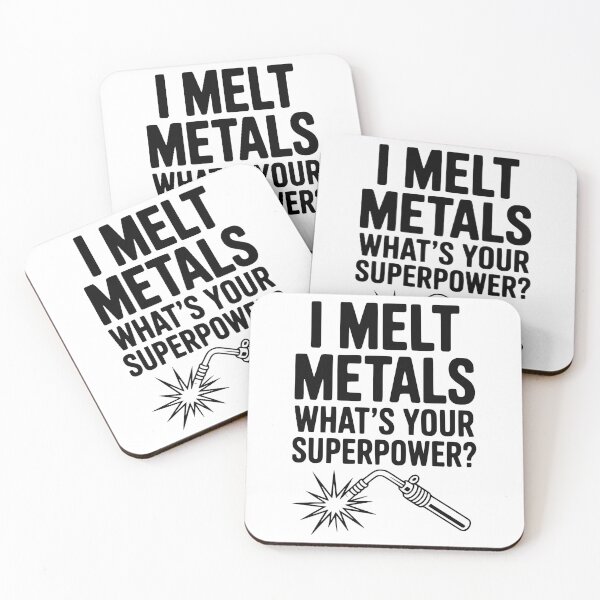 Item preview, I Melt Metals What's Your Superpower? designed and sold by Frank Ring.