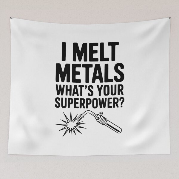 Item preview, I Melt Metals What's Your Superpower? designed and sold by Frank Ring.