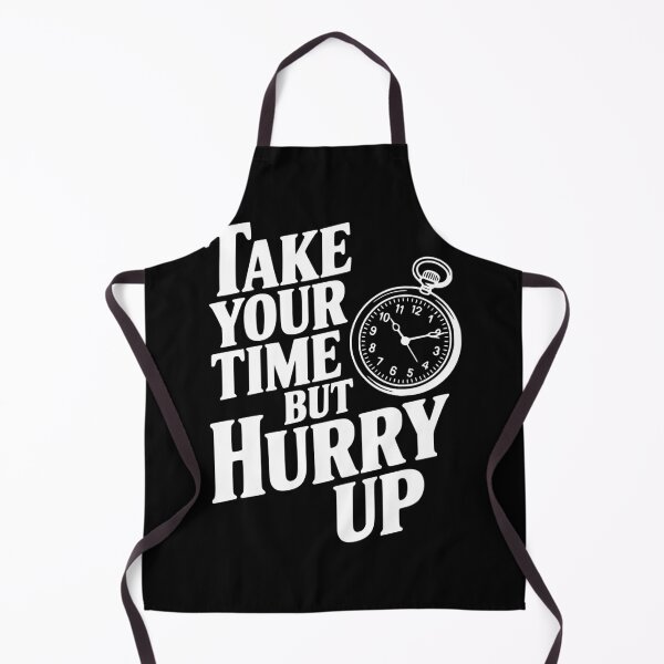 Item preview, Take Your Time but Hurry Up designed and sold by Frank Ring.
