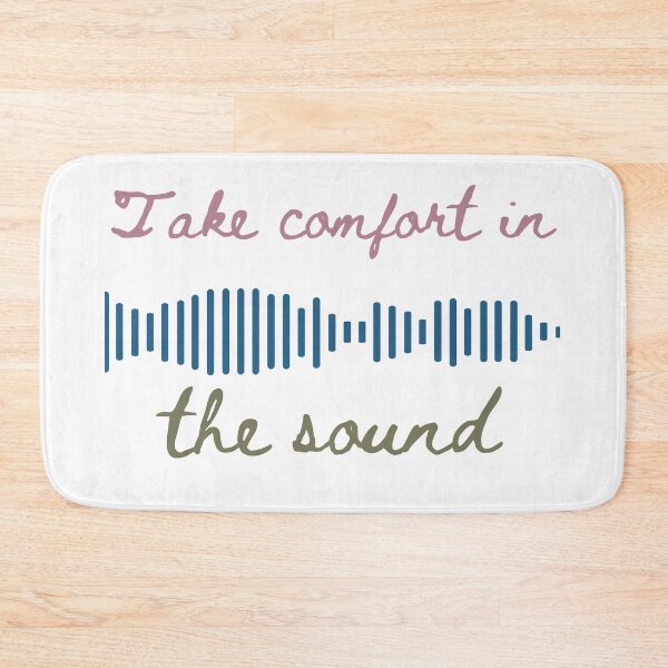 Item preview, Take Comfort in the Sound Graphic designed and sold by lindseyjoreen.