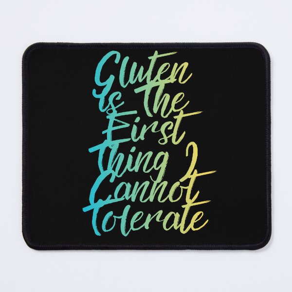 Item preview, Gluten is The First Thing I Cannot Tolerate designed and sold by JI-PIXEL-PLACE.