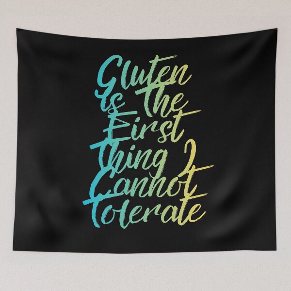Item preview, Gluten is The First Thing I Cannot Tolerate designed and sold by JI-PIXEL-PLACE.