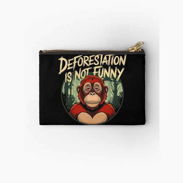 Item preview, Deforestation Is Not Funny – Save the Forest Wildlife designed and sold by maseno.