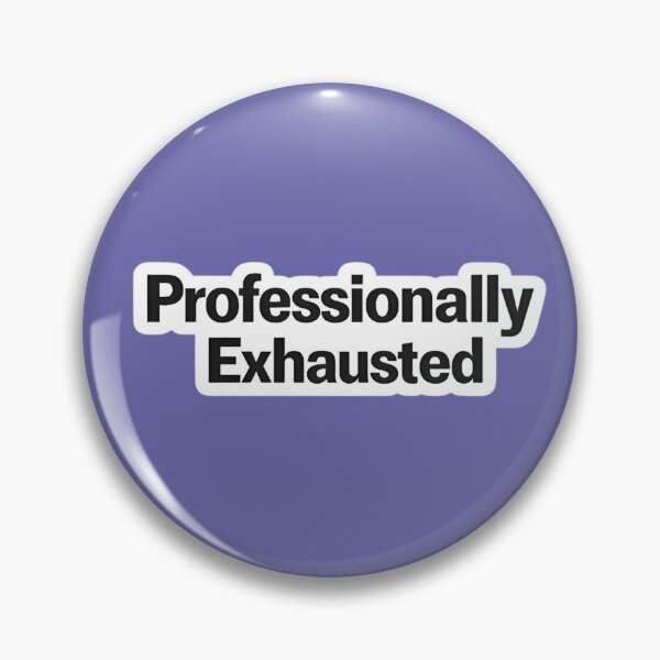 Item preview, Professionally Exhausted – Relatable Work Sticker designed and sold by Elloracomplex.