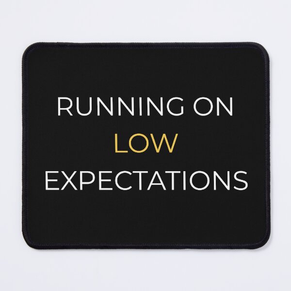 Item preview, Running On Low Expectations – Work Stress Humor Quote designed and sold by lowenergyclubco.