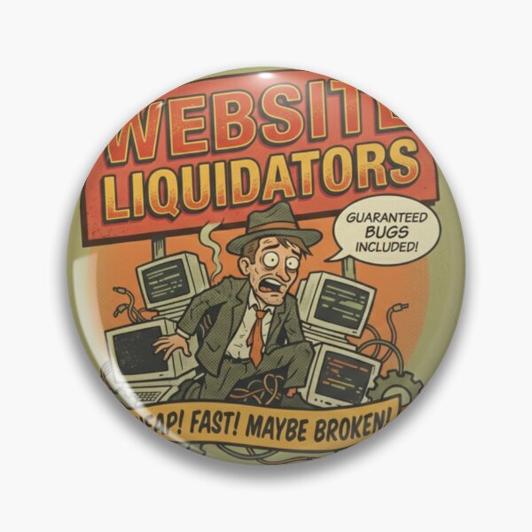 Item preview, Website Liquidators - Guaranteed Bugs Included - Retro Developer Humor designed and sold by Stone-T .
