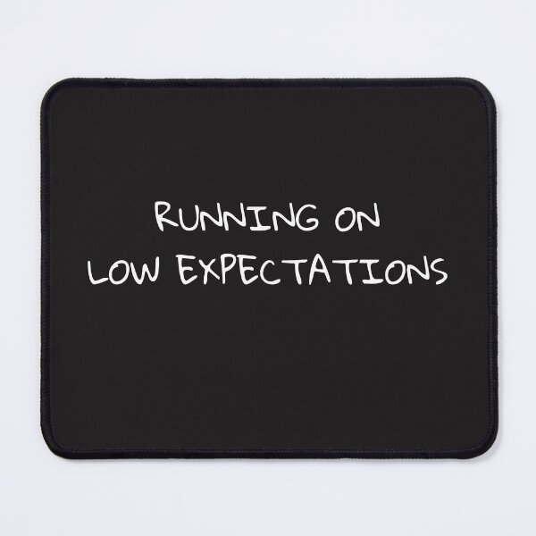 Item preview, Running On Low Expectations – Work Stress Humor Quote designed and sold by lowenergyclubco.