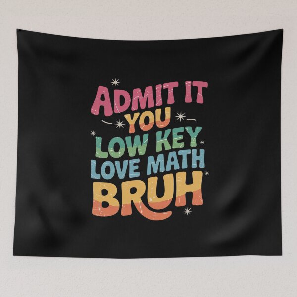 Item preview, Admit It You Low Key Love Math Bruh math teacher designed and sold by joyouartArt.