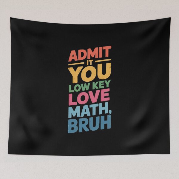 Item preview, Admit It You Low Key Love Math Bruh Teacher Nerdy Math designed and sold by joyouartArt.