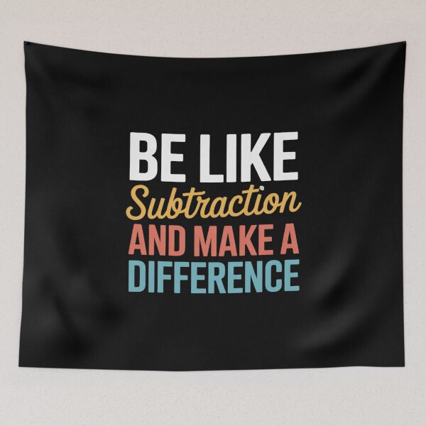 Item preview, Be Like Subtraction And Make A Difference Math Teacher designed and sold by joyouartArt.