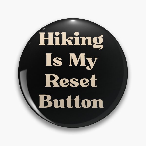 Item preview, Hiking Is My Reset Button designed and sold by Ink Magic.