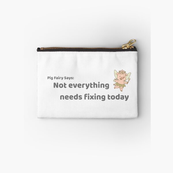 Item preview, Pig Fairy Says - Not everything needs fixing today designed and sold by PigFairySays.
