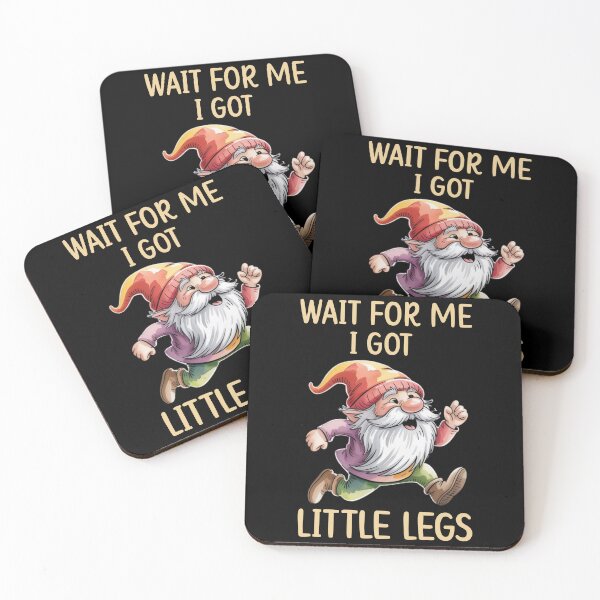 Item preview, Wait for Me I Got Little Legs - Funny Gnome Joke designed and sold by FurrFunPrints.