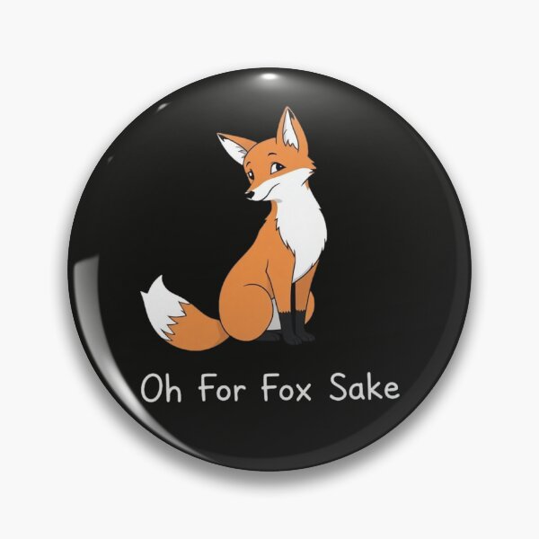 Item preview, Oh For Fox Sake – Funny Fox Pun Quote Design designed and sold by Sparkofart07.