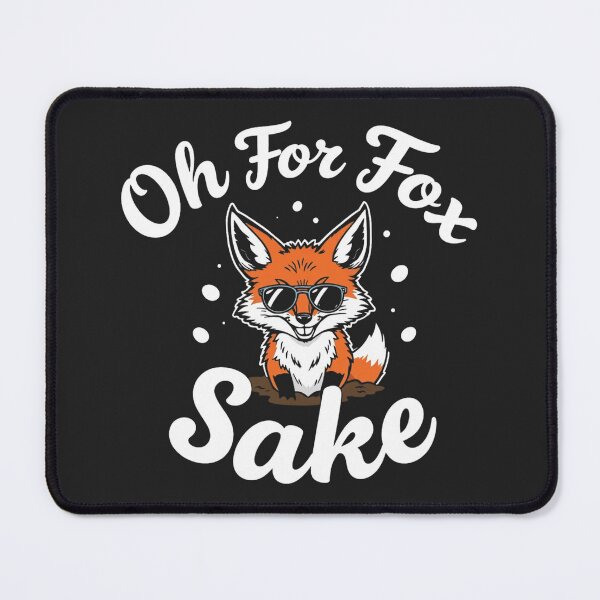 Item preview, Oh For Fox Sake – Funny Fox Pun Quote Design designed and sold by Sparkofart07.