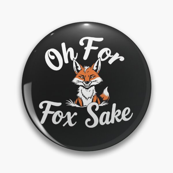 Item preview, Oh For Fox Sake – Funny Fox Pun Quote Design designed and sold by Sparkofart07.