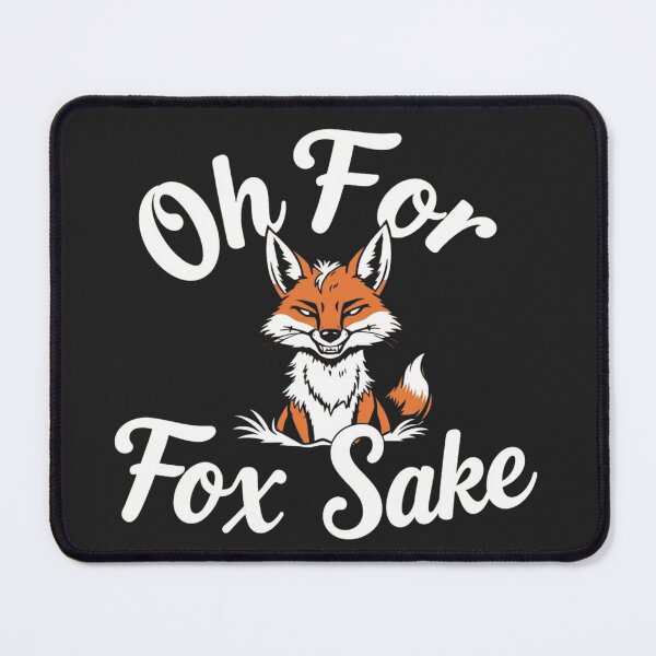 Item preview, Oh For Fox Sake – Funny Fox Pun Quote Design designed and sold by Sparkofart07.