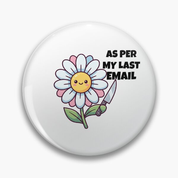 Item preview, As Per My Last Email - Passive Aggressive Flower Sticker designed and sold by brandByLea.