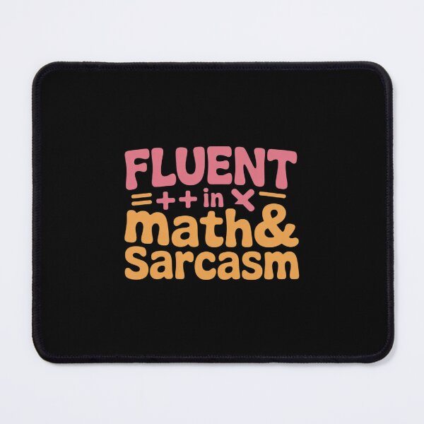 Item preview, Fluent in Math and Sarcasm Back to School Teacher  designed and sold by DigitaldeligArt.