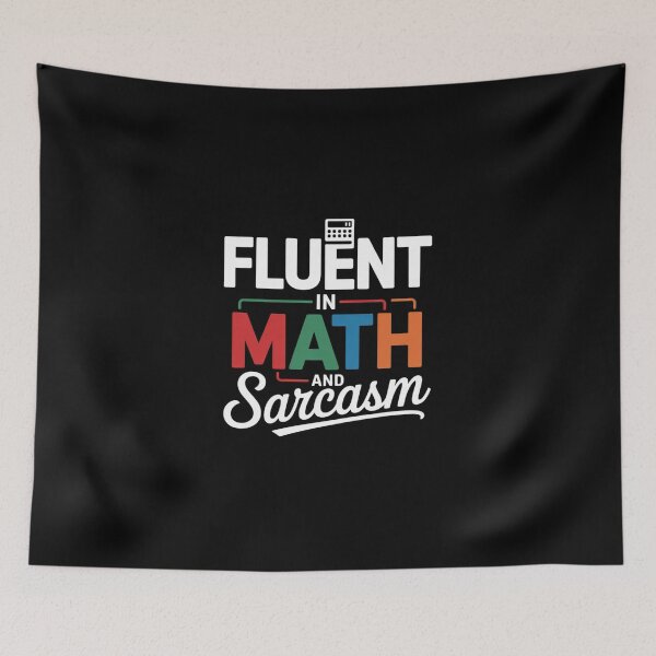 Item preview, Fluent in Math and Sarcasm Math Teacher 4 designed and sold by DigitaldeligArt.