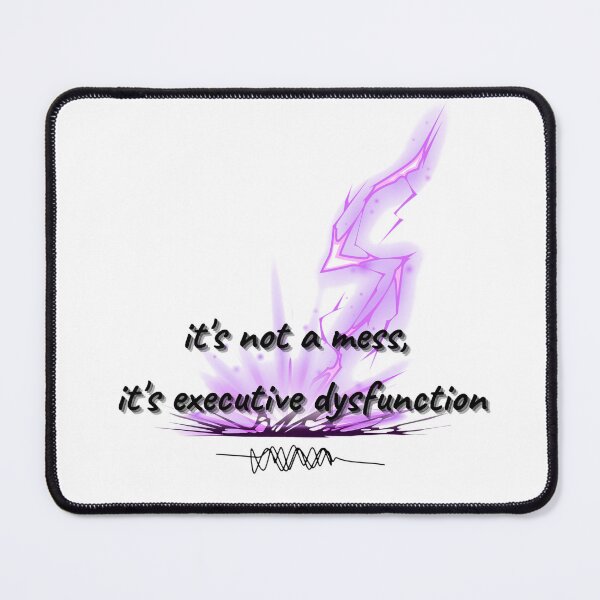 Item preview, Executive Dysfunction Quote | Funny ADHD Autism Gift designed and sold by YvkafromPoland.