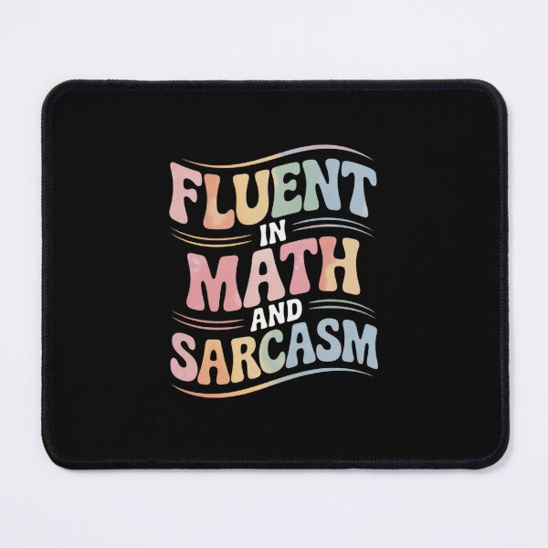 Item preview, Fluent In Math And Sarcasm Math Teacher Appreciation 6 designed and sold by DigitaldeligArt.
