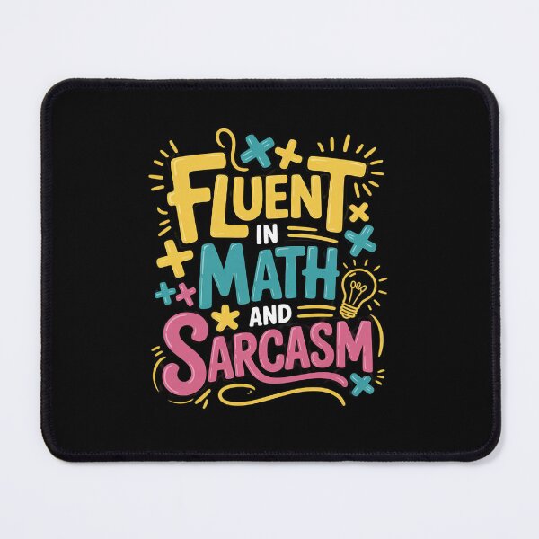 Item preview, Fluent in Math and Sarcasm Math Teacher Appreciation  designed and sold by DigitaldeligArt.
