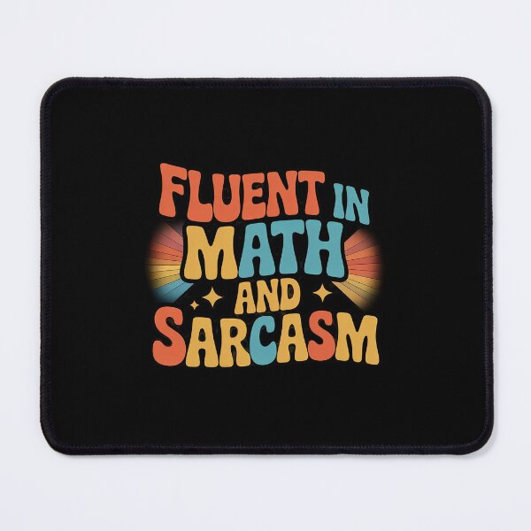 Item preview, Fluent in Math and Sarcasm Math Teacher Appreciation  designed and sold by DigitaldeligArt.