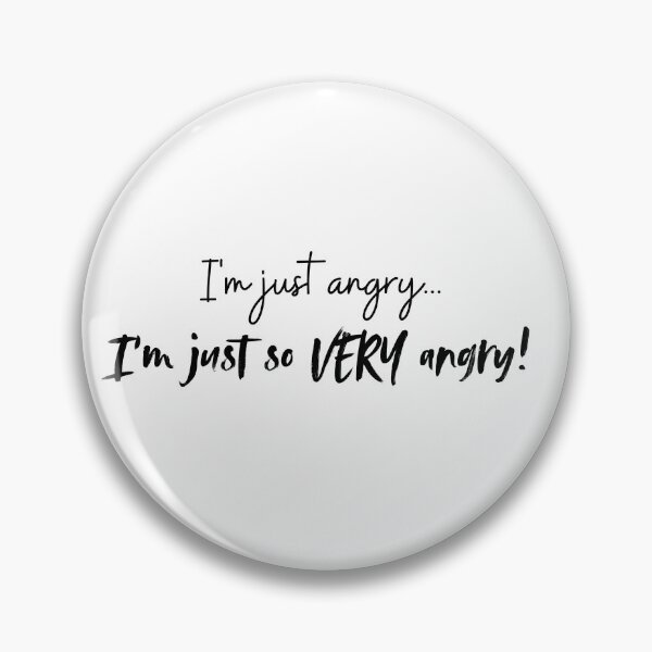 Item preview, I'm Just So Angry designed and sold by SimpleatHeart.