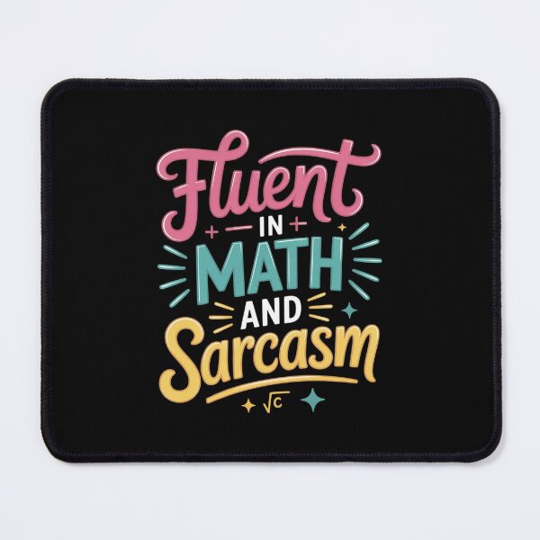 Item preview, Fluent In Math And Sarcasm Math Teacher5 designed and sold by DigitaldeligArt.