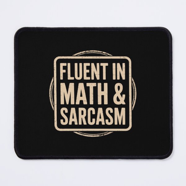 Item preview, Fluent In Math And Sarcasm Math Teacher8 designed and sold by DigitaldeligArt.