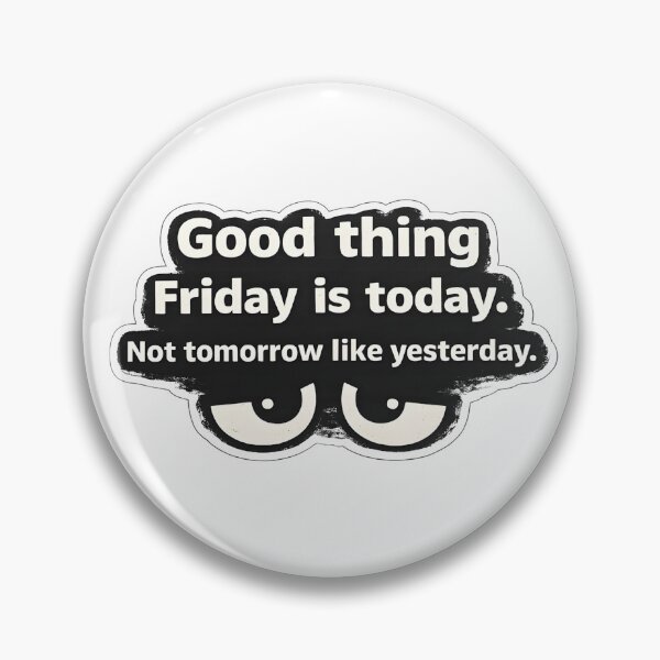 Item preview, Good Thing It’s Friday – Funny Weekend Sarcasm Quote designed and sold by SVALANART.