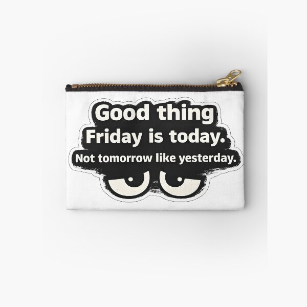 Item preview, Good Thing It’s Friday – Funny Weekend Sarcasm Quote designed and sold by SVALANART.