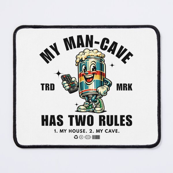 Item preview, My man-cave have two rules, 1. my house. 2.my cave designed and sold by Peerless-Prime.