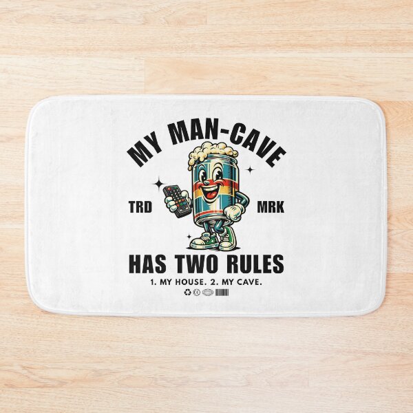 Item preview, My man-cave have two rules, 1. my house. 2.my cave designed and sold by Peerless-Prime.