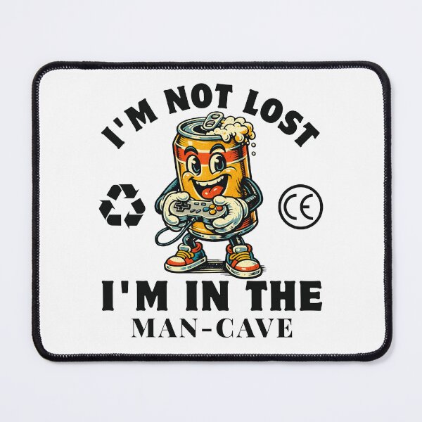 Item preview, I'm not lost, I'm in the man-cave designed and sold by Peerless-Prime.