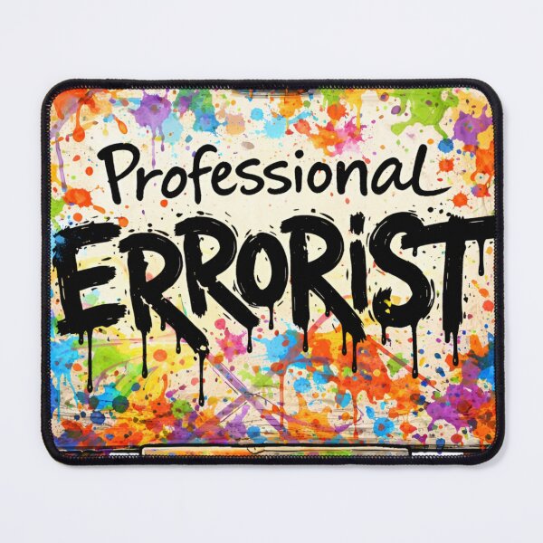 Item preview, Professional Errorist (The Messy Artist) designed and sold by CheepMunks.