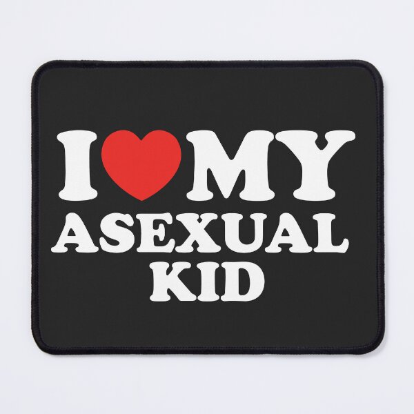 Item preview, I Love My Asexual Kid designed and sold by shitpostee.