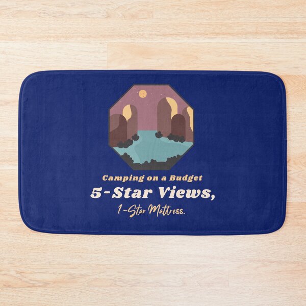 Item preview, Camping On A Budget 5-Star Views, 1-Star Mattress designed and sold by Zoaluxe.