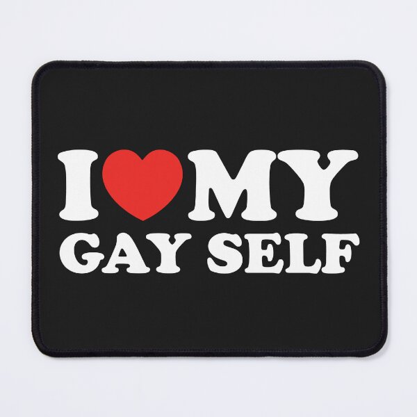 Item preview, I Love My Gay Self designed and sold by shitpostee.