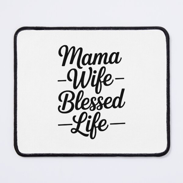 Item preview, Mama Wife Blessed Life designed and sold by jkrphoto.