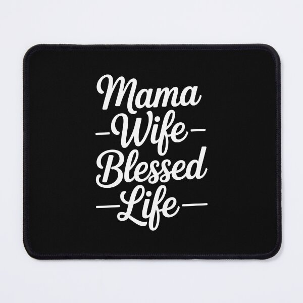 Item preview, Mama Wife Blessed Life designed and sold by jkrphoto.