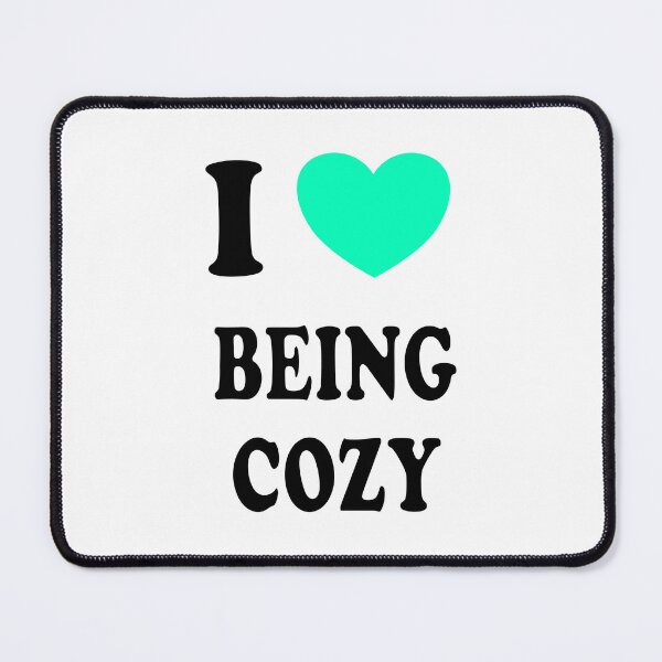 Item preview, I love being cozy designed and sold by Inspirationmotivation.