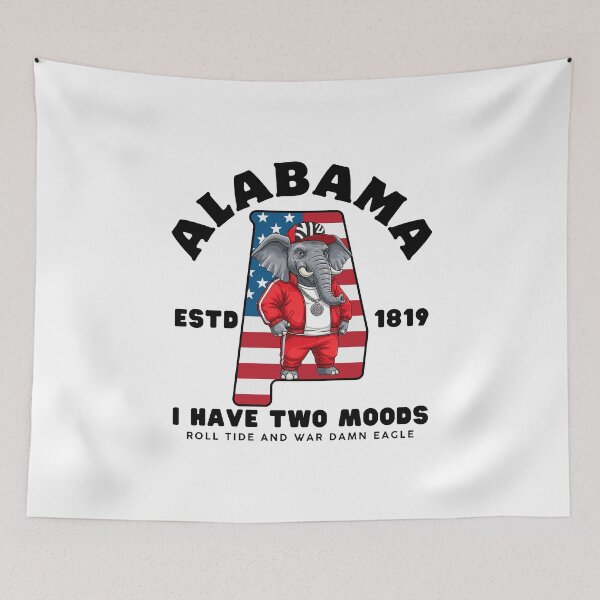 Item preview, Alabama : I have two moods roll tide and war damn eagle designed and sold by Peerless-Prime.