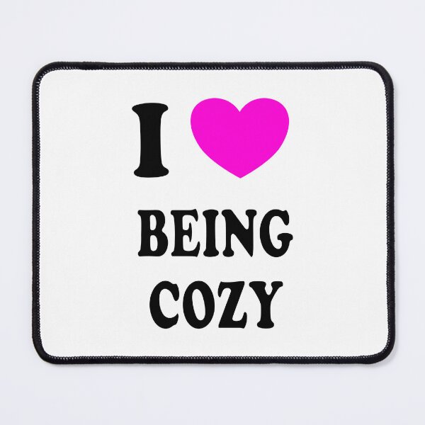 Item preview, I love being cozy designed and sold by Inspirationmotivation.