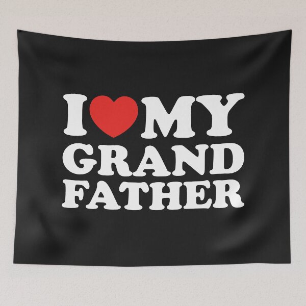 Item preview, I Love My Grandfather designed and sold by shitpostee.