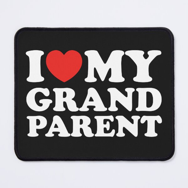 Item preview, I Love My Grandparent designed and sold by shitpostee.