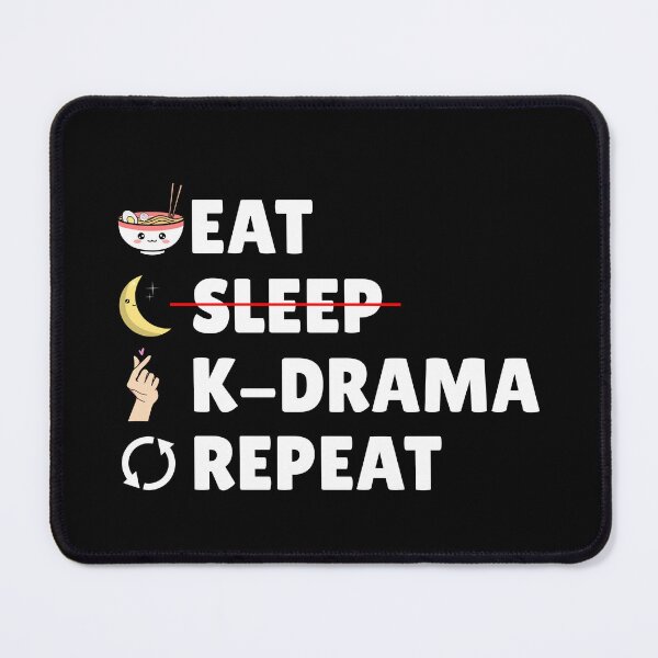 Item preview, Eat, Sleep, K-drama, Repeat designed and sold by T&C Finesse.