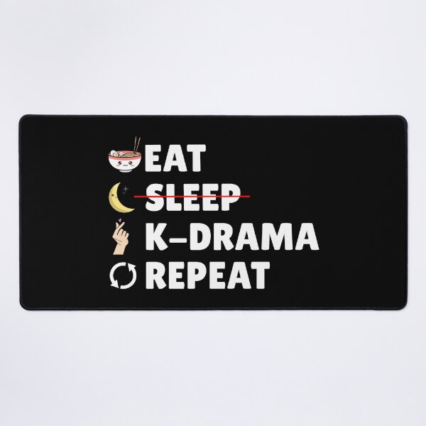 Item preview, Eat, Sleep, K-drama, Repeat designed and sold by T&C Finesse.