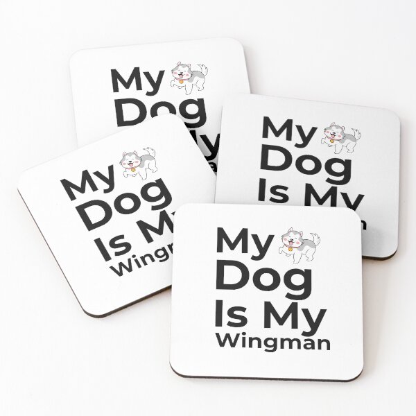 Item preview, My Dog Is My Wingman designed and sold by FWAHAB.